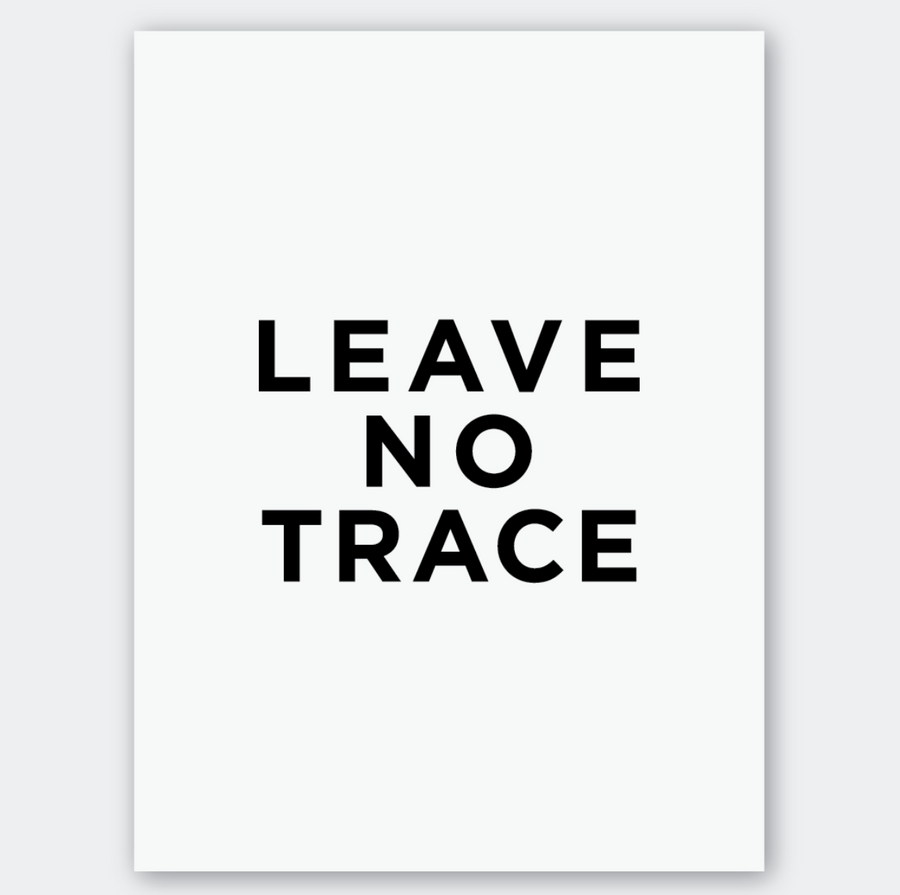 Leave No Trace Art Print - 18 x 24
