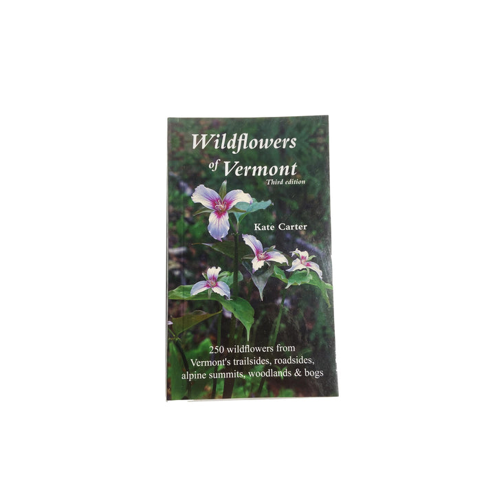 Wildflowers of Vermont Guide Book By Kate Carter