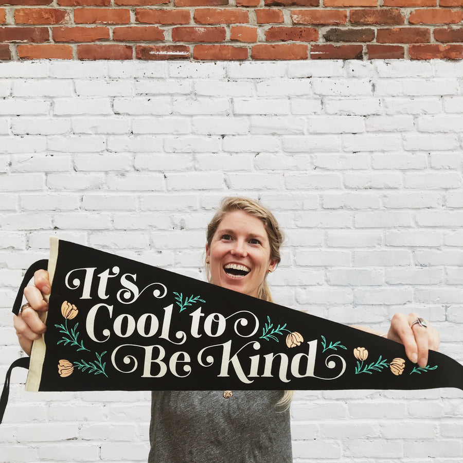 It's Cool to Be Kind Wool Pennant