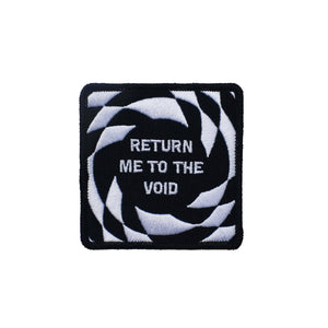 Return Me to the Void Embroidered Patch